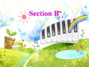 ��Section B��PPT�μ����ؿ��հ����꼶�²����Ӣ��