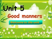 初中英语《Welcome to the unit》公开课PPT课件下载八年级下册牛津译林版