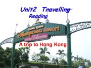 八年级下册牛津译林版《Reading 1：A trip to Hong Kong》获奖PPT课件下载初中英语