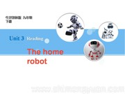 ţ�����ְ桶Reading 1: Living with a robot�����ʿ�PPT�μ�����Ӣ��