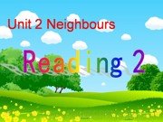 《Reading 2：Good neighbours》优秀PPT课件牛津译林版初中英语七年级下册