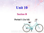 八年级下册《Section B 1a—1d》PPT课件模板初中英语