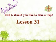 人教（精通）2011课标版三年级起点（郝建平主编）《Lesson 31》最新PPT课件下载-湖南省优质课