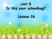 五年级上册（2014年3月第1版）《Lesson 26》PPT课件下载-日照市优质课